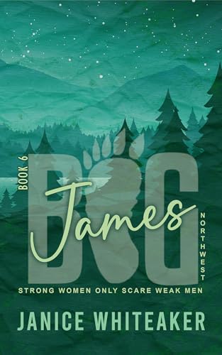 James (Big Northwest, #6)