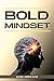 Bold Mindset: Personal Development