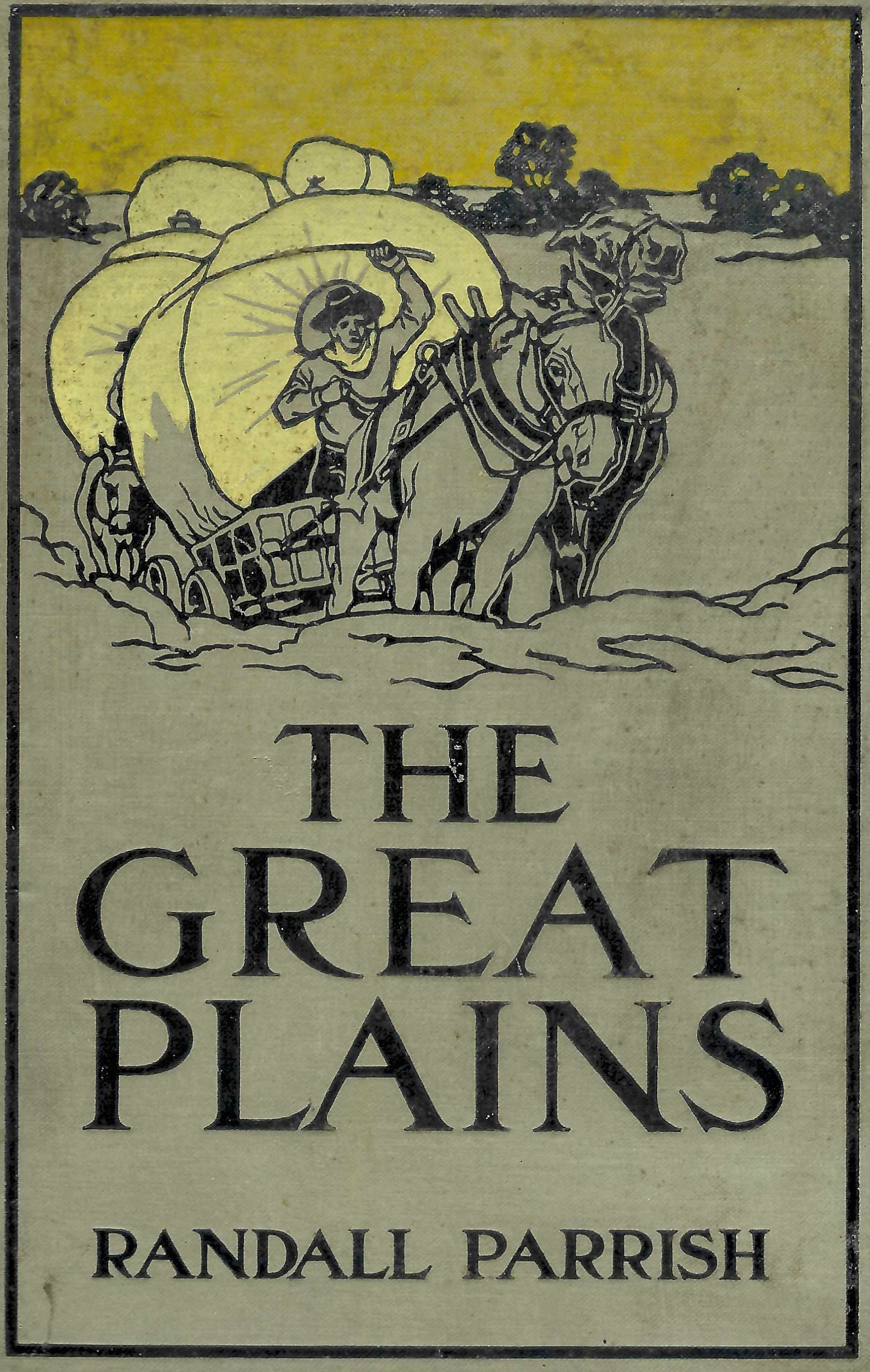 The Great Plains: The Romance of Western American Exploration, Warfare, and Settlement, 1527-1870