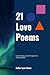 21 Love Poems