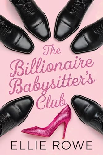 The Billionaire Babysitter's Club (Kindle Edition)