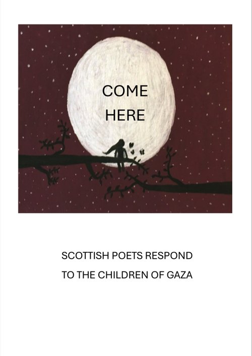 Come Here: Scottish Poets Respond to the Children of Gaza