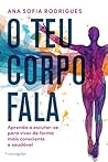 O teu corpo fala:...