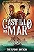 Castillo del Mar by Shane Lindsay
