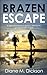 Brazen Escape (DI Tanya Miller #4)