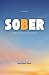 Sober: A Fight for Survival in Addiction