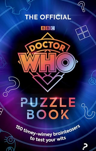 The Official Doctor Who Puzzle Book: 150 Timey-Wimey Brainteasers to Test Your Wits (Paperback)