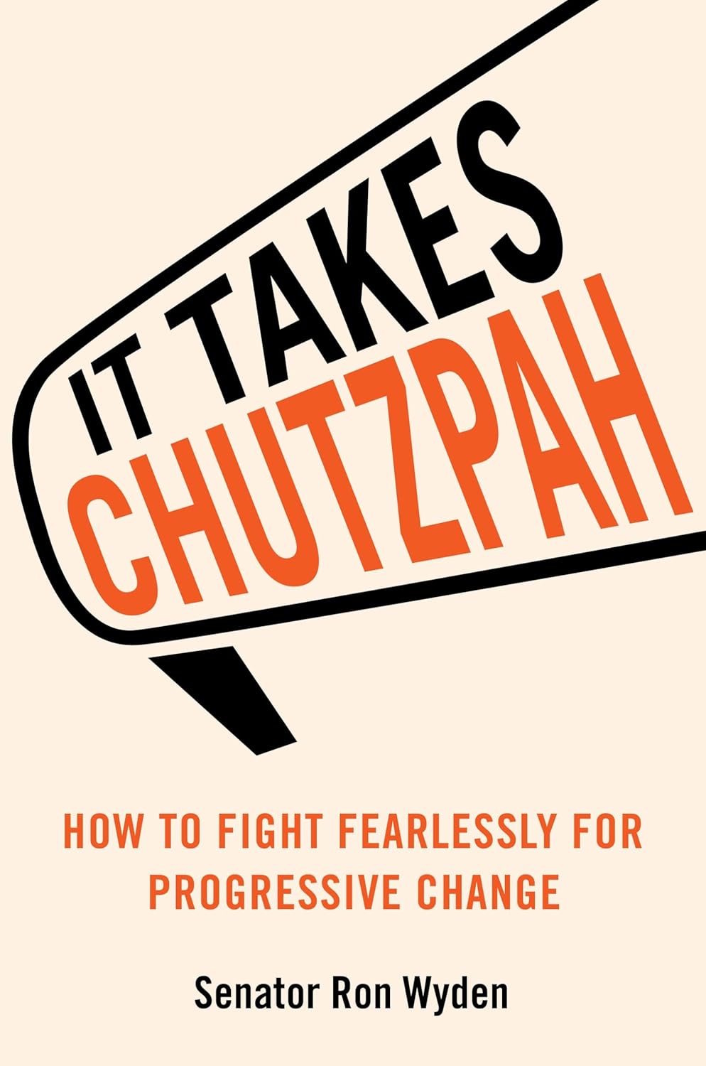 It Takes Chutzpah: How to Fight Fearlessly for Progressive Change (Hardcover)