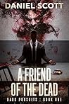 A Friend of the Dead