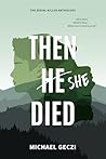 Then She Died  by Michael Geczi