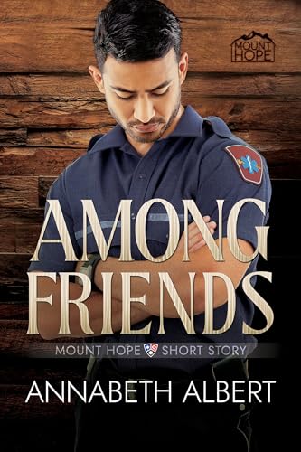 Among Friends: A Mount Hope Prequel Novella (Kindle Edition)