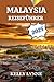 MALAYSIA REISEFÜHRER 2025: ...