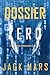Dossier Zero (Een Agent Zero Spionagethriller—Boek #5) (Dutch Edition)
