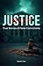 Justice Denied: True Stories of False Convictions