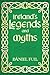Ireland's Legends and Myths