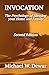 INVOCATION The Psychology of Blessing the Home and Family by MICHAEL W DEWAR