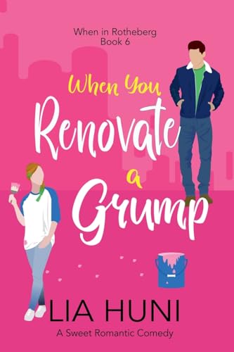 When You Renovate a Grump (When in Rotheberg)