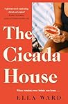 The Cicada House by Ella  Ward