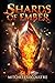 Shards of Ember (Gods Adrift)