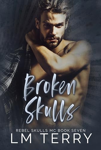 Broken Skulls (Rebel Skulls MC #7)
