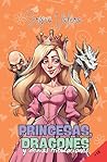 Princesas, dragon...