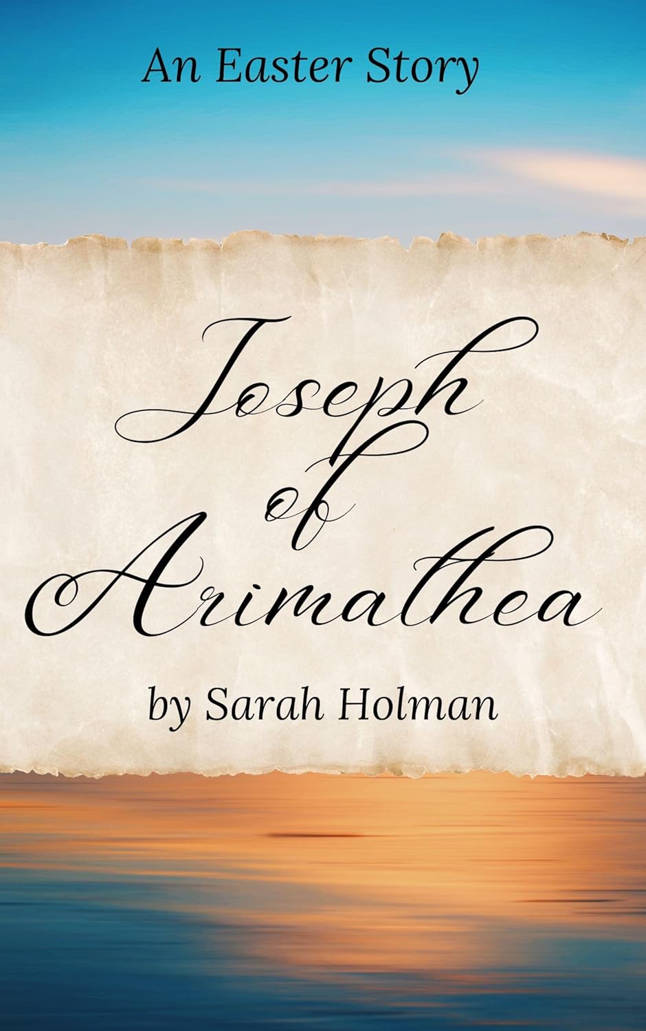 Joseph of Arimathea: A Tale of the Resurrection (Kindle Edition)