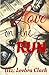 Love On The Run (Love's Journey Saga) by Leebra Clark