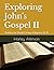 Exploring John's Gospel: St...