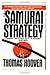 The Samurai Strategy