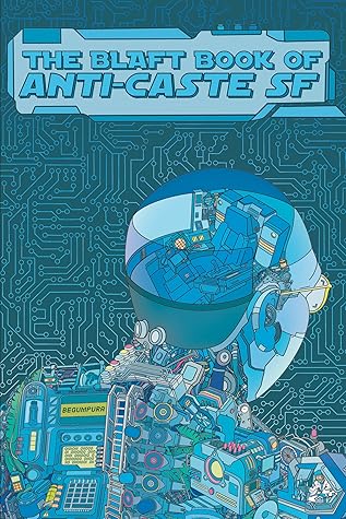 The Blaft Book of Anti-Caste SF