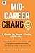 Mid Career Change: A Guide ...