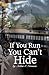 If You Run You Can't Hide