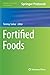 Fortified Foods (Methods and Protocols in Food Science)