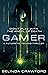 Gamer: A futuristic techno-...
