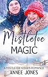 Mistletoe Magic (Mistletoe Kisses)
