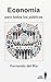 Economía para todos os públicos by Fernando Del Rio