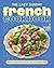 The Lazy Sunday French Cookbook by Jamie Olsten