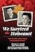 We Survived the Holocaust: The Bluma and Felix Goldberg Story