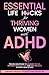 Essential Life Hacks for Thriving Women with ADHD: Proven Solutions to Maximize Focus, Increase Productivity and Find Balance in Every Area of Life! (Thrivemind Books)