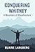Conquering Whitney by Blaine Langberg Conquering Whitney by Blaine Langberg