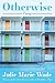 Otherwise (Autumn House Pre...