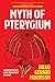 Myth of Pterygium