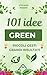 101 IDEE GREEN : Piccoli ge...