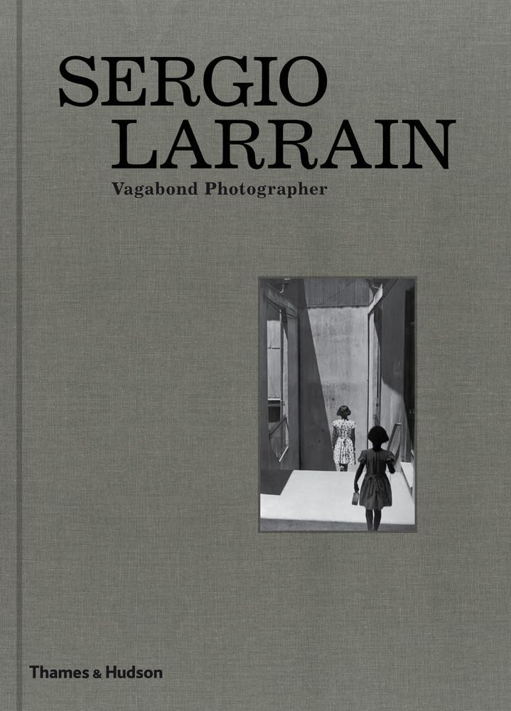 Sergio Larrain: Vagabond Photographer (Hardcover)