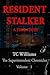 Resident Stalker: The Super...