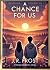 A chance for us by J.R. Frost