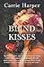 Blind kisses (BK COLLECTION...