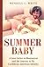 Summer Baby by Wendell C. White