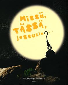 Missä, tässä, jossakin...