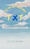 TOMORROW X TOGETHER / TXT FACT BOOK / AWARDS / ALBUMS AND MORE
